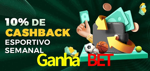 10% de bônus de cashback na Ganha Bet